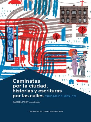 cover image of Caminatas por la ciudad, historias y escrituras por las calles